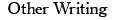 Other Writing